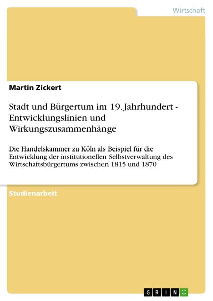 Produktbild: Stadt und B&uuml;rgertum im 19. Jahrhundert - Entwicklungslinien und Wirkungszusammenh&auml;nge