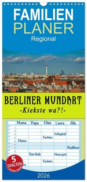 Familienplaner 2026 - Berliner Mundart mit 5 Spalten (Wandkalender, 21 x 45 cm) CALVENDO