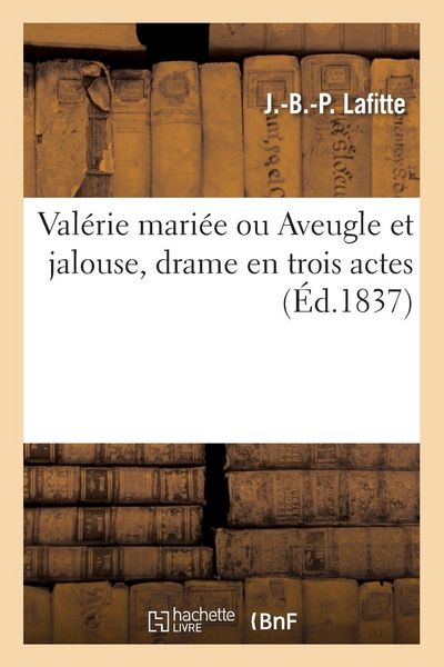 Produktbild: Val&eacute;rie mari&eacute;e ou Aveugle et jalouse, drame en trois actes