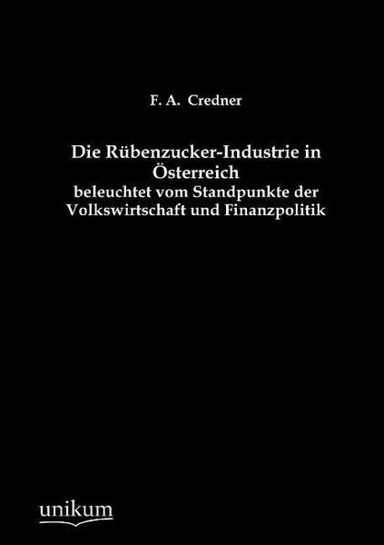 Produktbild: Credner, F: R&uuml;benzucker-Industrie in &Ouml;sterreich beleuchtet v
