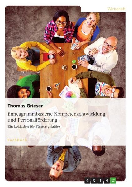 Produktbild: Enneagrammbasierte Kompetenzentwicklung und Personalf&ouml;rderung. Ein Leitfaden f&uuml;r F&uuml;hrungskr&auml;fte