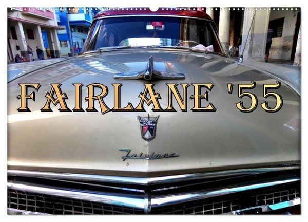 Produktbild: FAIRLANE '55 (Wandkalender 2026 DIN A2 quer), CALVENDO Monatskalender