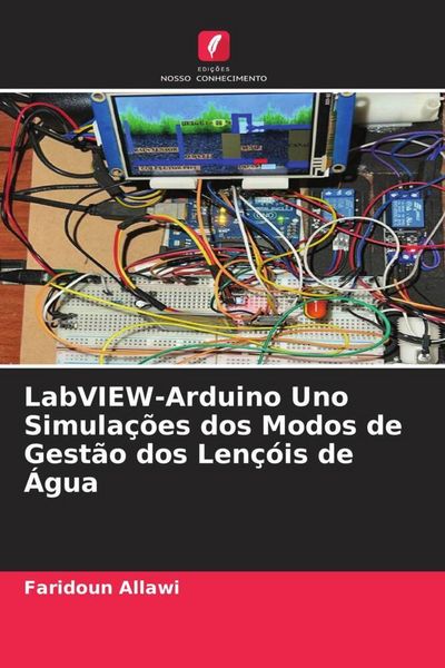 Produktbild: LabVIEW-Arduino Uno Simula&ccedil;&otilde;es dos Modos de Gest&atilde;o dos Len&ccedil;&oacute;is de &Aacute;gua