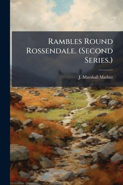 Produktbild: Rambles Round Rossendale. (Second Series.)
