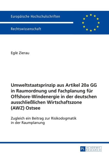 Umweltstaatsprinzip aus Artikel 20a GG in Raumordnung und Fachplanung für Offshore-Windenergie in der deutschen ausschließlichen Wirtschaftszone
