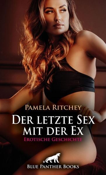 Produktbild: Der letzte Sex mit der Ex | Erotische Geschichte + 2 weitere Geschichten