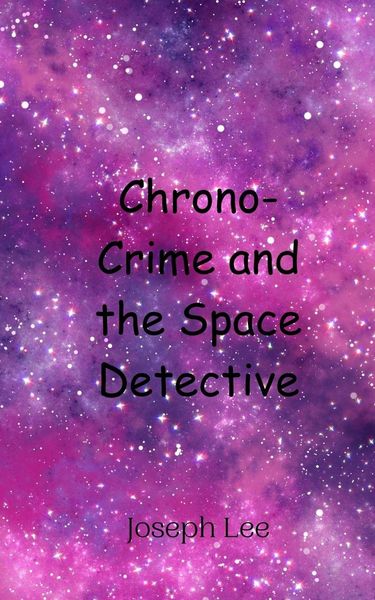 Produktbild: Chrono-Crime and the Space Detective