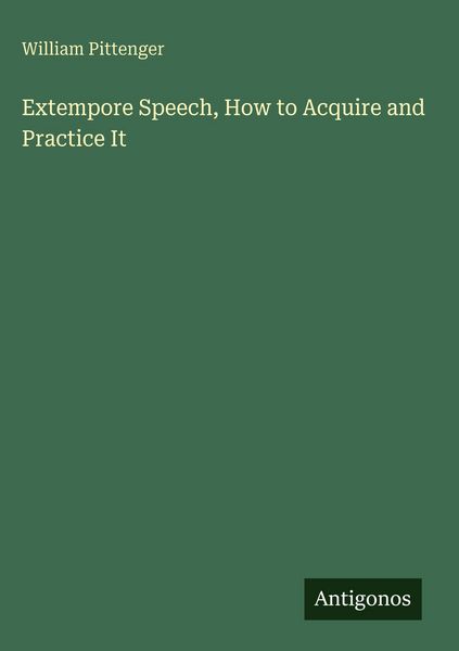 Produktbild: Extempore Speech, How to Acquire and Practice It