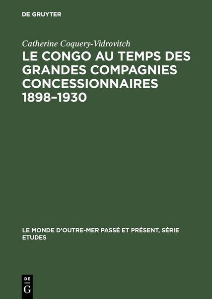 Produktbild: Le Congo au temps des grandes compagnies concessionnaires 1898-1930