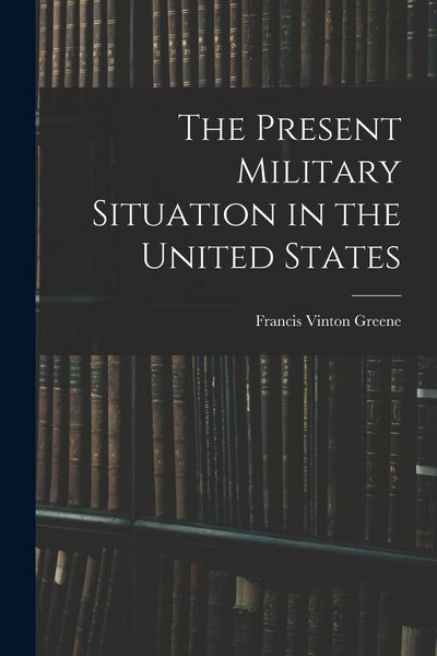 Produktbild: The Present Military Situation in the United States