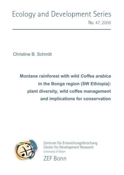 Produktbild: Montane rainforest with wild Coffea arabica in Bonga region (SW Ethiopia): plant diversity, wild coffee management and implications for conservation
