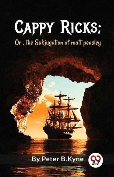 Produktbild: Cappy Ricks ; Or , the Subjugation of matt peasley