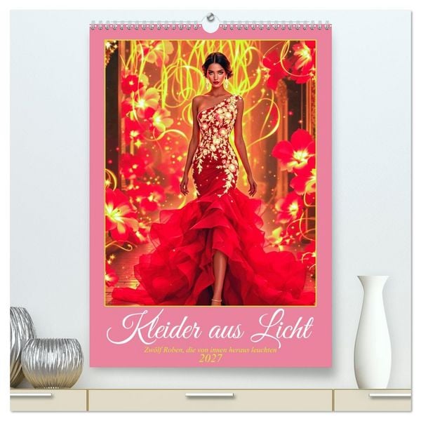 Produktbild: Kleider aus Licht (hochwertiger Premium Wandkalender 2027 DIN A2 hoch), Kunstdruck in Hochglanz