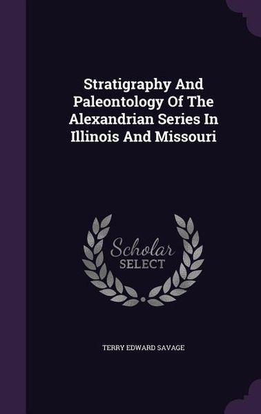 Produktbild: Stratigraphy And Paleontology Of The Alexandrian Series In Illinois And Missouri