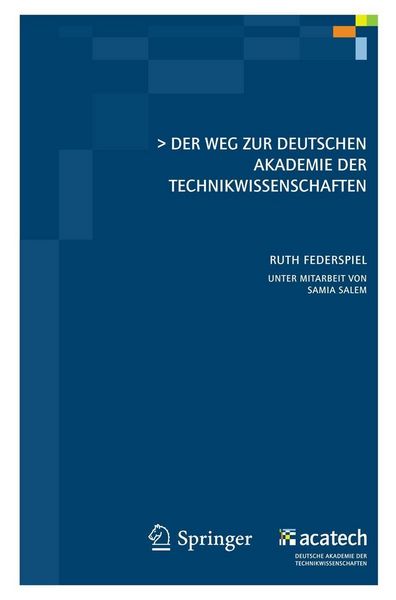 Produktbild: Der Weg zur Deutschen Akademie der Technikwissenschaften