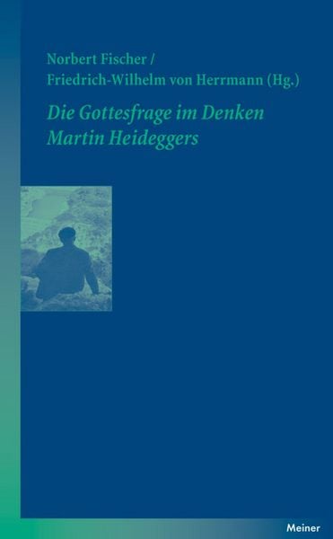Produktbild: Die Gottesfrage im Denken Martin Heideggers