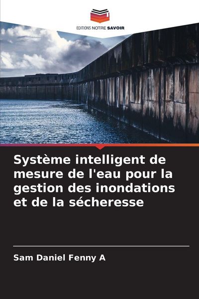 Produktbild: Syst&egrave;me intelligent de mesure de l'eau pour la gestion des inondations et de la s&eacute;cheresse
