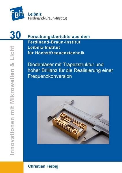 Produktbild: Diodenlaser mit Trapezstruktur und hoher Brillanz f&uuml;r die Realisierung einer Frequenzkonversion auf einer mikro-optischen Bank