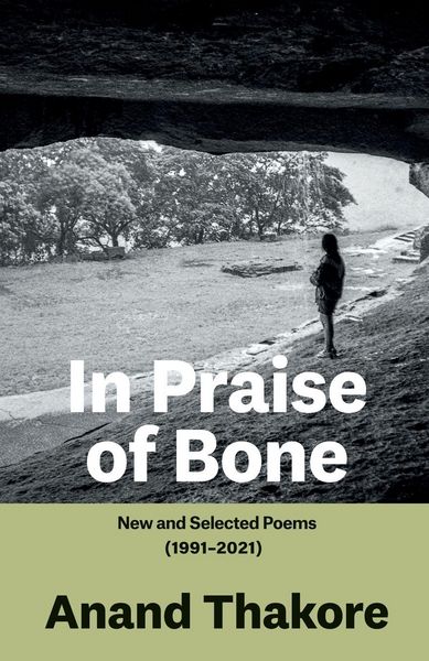 Produktbild: In Praise of Bone New and Selected Poems (1991-2021)