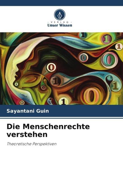 Die Menschenrechte verstehen, Taschenbuch von Sayantani Guin, Verlag Unser Wissen, 9786204922638