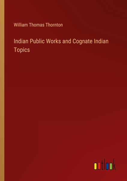 Produktbild: Indian Public Works and Cognate Indian Topics