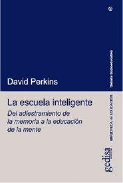 Produktbild: La escuela inteligente : del adiestramiento de la memoria a la edcuaci&oacute;n de la mente