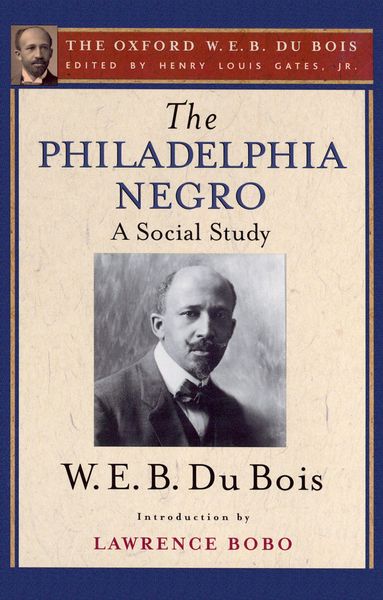 Produktbild: The Philadelphia Negro (The Oxford W. E. B. Du Bois)