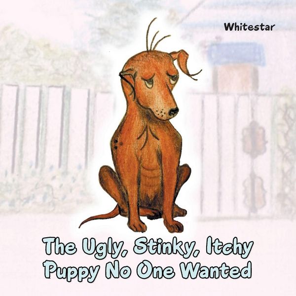 Produktbild: The Ugly, Stinky, Itchy Puppy No One Wanted