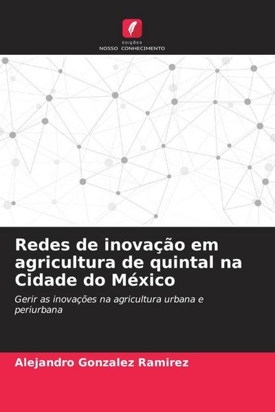 Produktbild: Redes de inova&ccedil;&atilde;o em agricultura de quintal na Cidade do M&eacute;xico