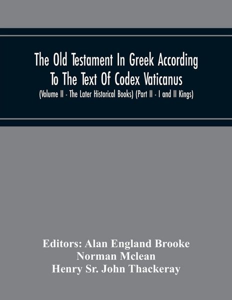 Produktbild: The Old Testament In Greek According To The Text Of Codex Vaticanus, Supplemented From Other Uncial Manuscripts, With A Critical Apparatus Containing