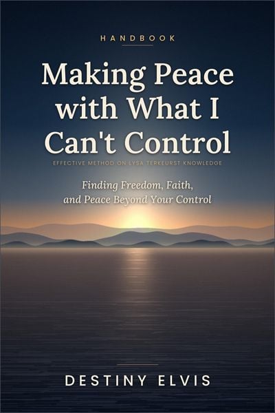 Produktbild: Making Peace with What I Can't Control Handbook - Effective Method on Lysa Terkeurst Knowledge