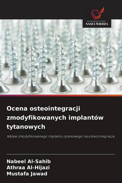 Produktbild: Ocena osteointegracji zmodyfikowanych implant&oacute;w tytanowych