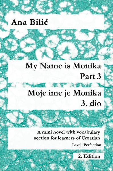 My Name is Monika - Part 3 / Moje ime je Monika - 3. dio