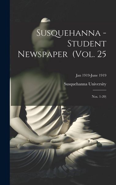 Produktbild: Susquehanna - Student Newspaper (Vol. 25; Nos. 1-20); Jan 1919-June 1919