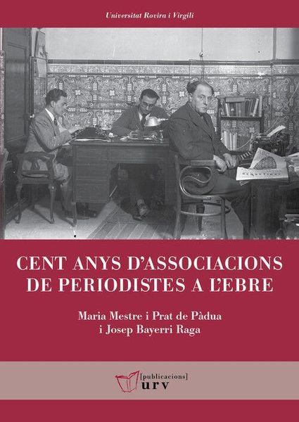 Produktbild: Cent anys d'associacions de periodistes a l'Ebre
