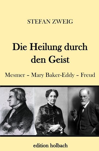 Die Heilung durch den Geist, Taschenbuch von Stefan Zweig, Epubli, 9783746765242