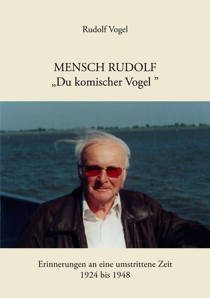 Mensch Rudolf 'Du komischer Vogel'; Taschenbuch von Rudolf Vogel, BoD – Books on Demand, 9783833445910