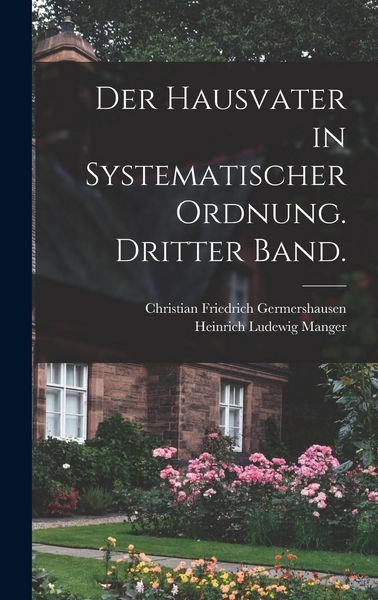 Produktbild: Der Hausvater in systematischer Ordnung. Dritter Band.