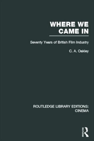 Produktbild: Where We Came in: Seventy Years of the British Film Industry