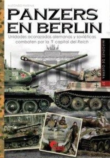 Produktbild: Panzers en Berl&iacute;n : unidades acorazadas alemanas y sovi&eacute;ticas combaten por la capital del Reich