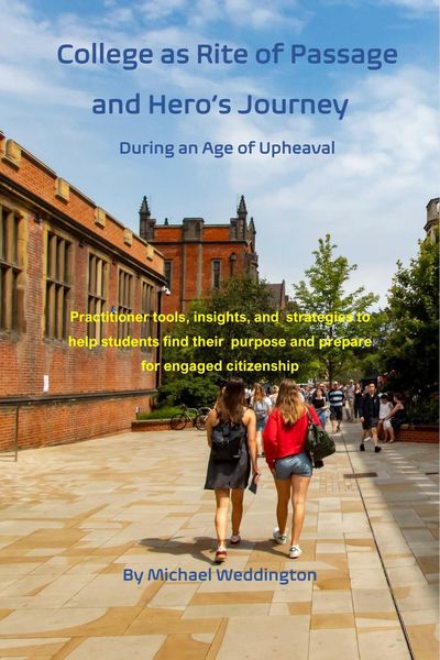 Produktbild: College as Rite of Passage and Hero's Journey During an Age of Upheaval