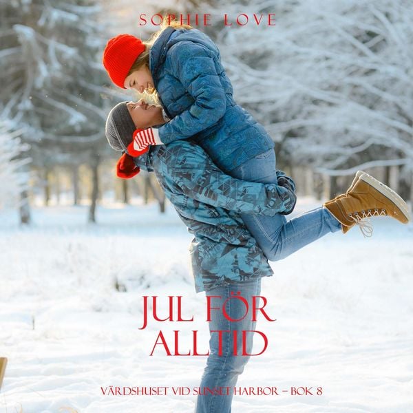 Jul för alltid (Värdshuset vid Sunset Harbor – Bok 8) - Sophie Love, Audio, 9798341562325