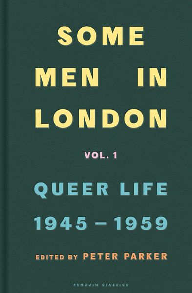 Produktbild: Some Men In London: Queer Life, 1945-1959