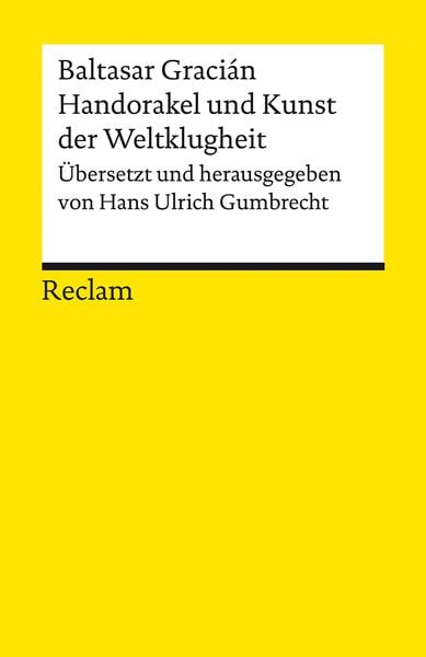 Handorakel und Kunst der Weltklugheit, Taschenbuch von Baltasar Gracián, Reclam, Philipp, 9783150141953