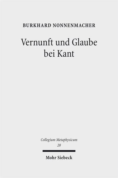 Produktbild: Nonnenmacher, B: Vernunft und Glaube bei Kant
