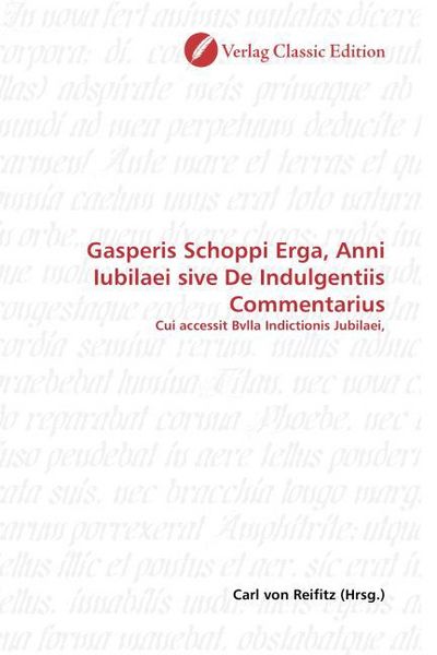 Produktbild: Gasperis Schoppi Erga, Anni Iubilaei sive De Indulgentiis Commentarius
