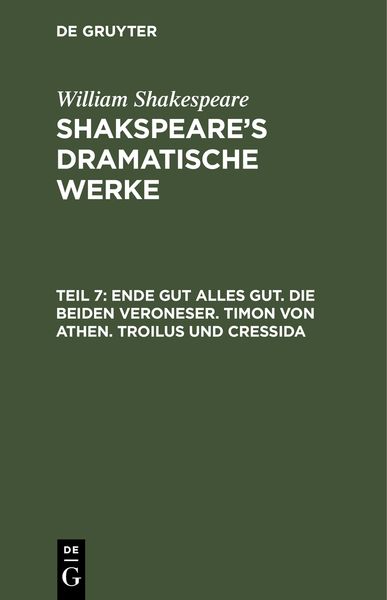 Produktbild: Ende gut alles gut. Die beiden Veroneser. Timon von Athen. Troilus und Cressida