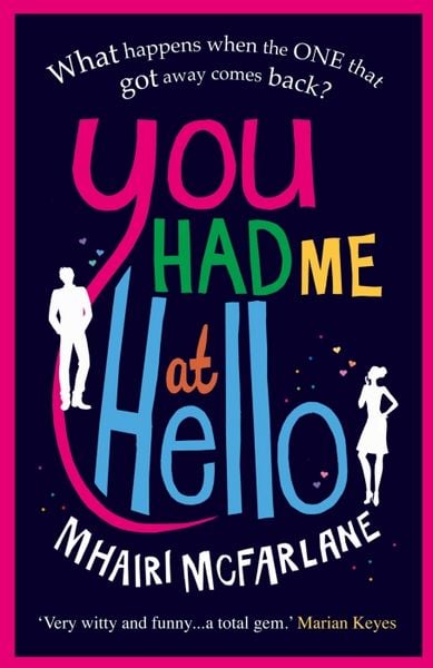 You Had Me At Hello, Taschenbuch von Mhairi McFarlane, HarperCollins, 978-0-00-748805-6