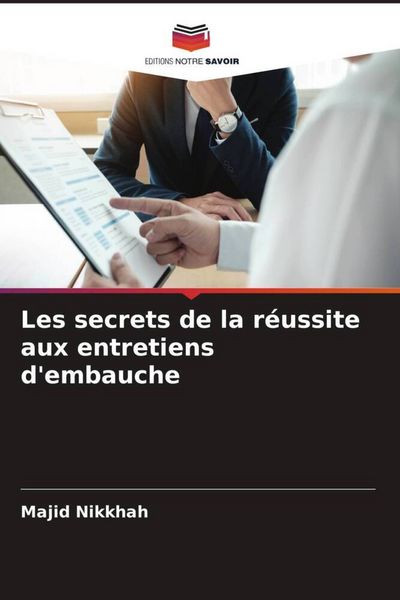 Produktbild: Les secrets de la r&eacute;ussite aux entretiens d'embauche