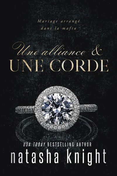 Produktbild: Une alliance & Une corde : Mariage arrang&eacute; dans la mafia (Un mariage maudit, #4)